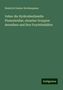 Heinrich Gustav Kirchenpauer: Ueber die Hydroidenfamilie Plumularidae, einzelne Gruppen derselben und ihre Fruchtbehälter, Buch