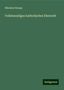 Nikolaus Knopp: Vollstaendiges katholisches Eherecht, Buch