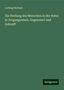Ludwig Büchner: Büchner, L: Stellung des Menschen in der Natur in Vergangenh, Buch