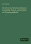 Max Schasler: Die Schule der Holzschneidekunst: Geschichte, Technik und Aesthetik der Holzschneidekunst, Buch