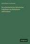 Gerold Meyer Von Knonau: Die schweizerischen historischen Volkslieder des fünfzehnten Jahrhunderts, Buch