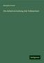 Rudolph Gneist: Gneist, R: Selbstverwaltung der Volksschule, Buch