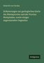 Heinrich Von Dechen: Erläuterungen zur geologischen Karte der Rheinprovinz und der Provinz Westphalen, sowie einiger angrenzenden Gegenden, Buch