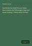 Friedrich Fuchs: Geschichte der Stadt Worms: Nebst einer Analyse der Nibelungen-Sage und einem Anhang: "Fuhrer durch Worms", Buch