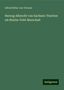 Alfred Ritter Von Vivenot: Herzog Albrecht von Sachsen-Teschen als Reichs-Feld-Marschall, Buch