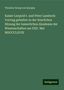 Theodor Georg Von Karajan: Kaiser Leopold I. und Peter Lambeck: Vortrag gehalten in der feierlichen Sitzung der kaiserlichen Akademie der Wissenschaften am XXX. Mai MDCCCLXVIII, Buch