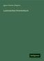 Ignaz Vinzenz Zingerle: Zingerle, I: Lusernisches Woerterbuch, Buch