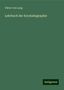 Viktor Von Lang: Lang, V: Lehrbuch der Krystallographie, Buch