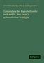 Josef Grünfeld: Compendium der Augenheilkunde: nach weil Dr. Max Tetzer's systematischen Vorträgen, Buch