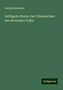 Georg Büchmann: Geflügelte Worte: Der Citatenschatz des deutschen Volks, Buch