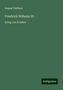 August Potthast: Friedrich Wilhelm III., Buch