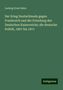 Ludwig Ernst Hahn: Der Krieg Deutschlands gegen Frankreich und die Gründung des Deutschen Kaiserreichs; die deutsche Politik, 1867 bis 1871, Buch