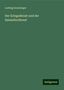 Ludwig Gemminger: Der Kriegsdienst und der Samariterdienst, Buch