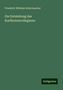 Friedrich Wilhelm Schirrmacher: Die Entstehung des Kurfürstencollegiums, Buch