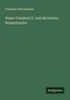 Friedrich Schirrmacher: Kaiser Friedrich II. und die letzten Hohenstaufen, Buch