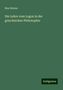 Max Heinze: Heinze, M: Lehre vom Logos in der griechischen Philosophie, Buch