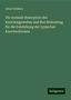 Albert Kölliker: Die normale Resorption des Knochengewebes und ihre Bedeutung für die Entstehung der typischen Knochenformen, Buch