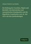 Johann Friedrich Von Schulte: Die Stellung der Concilien, Päpste und Bischöfe vom historischen und canonistischen Standpunkte und die Päpstliche Constitution vom 18. Juli 1870: mit den Quellenbelegen, Buch