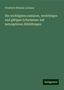 Friedrich Wilhelm Lorinser: Die wichtigsten essbaren, verdchtigen und giftigen Schwämme: mit naturgetreun Abbildungen, Buch