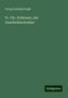 Georg Ludwig Kriegk: Fr. Chr. Schlosser, der Geschichtschreiber, Buch