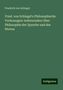 Friedrich Von Schlegel: Fried. von Schlegel's Philosophische Vorlesungen: insbesondere über Philosophie der Sprache und des Wortes, Buch