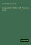 Gottlieb Michael Berendt: Berendt, G: Geognostische Blicke in Alt-Preussens Urzeit, Buch
