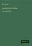A. W. Grube: Aesthetische Vorträge, Buch