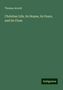 Thomas Arnold: Christian Life, its Hopes, its Fears, and its Close, Buch