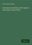 Francis Amasa Walker: International Exhibition 1876. Reports and Awards. Group XXVIII, Buch