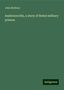 John Mcelroy: Andersonville, a story of Rebel military prisons, Buch