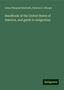Linus Pierpont Brockett: Brockett, L: Handbook of the United States of America, and g, Buch