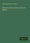 James Macpherson Le Moine: Historical notes on the environs of Quebec, Buch