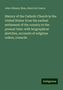 John Gilmary Shea: History of the Catholic Church in the United States: from the earliest settlement of the country to the present time: with biographical sketches, accounts of religious orders, councils, Buch