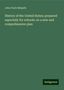 John Clark Ridpath: History of the United States; prepared especially for schools: on a new and comprehensive plan, Buch