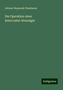 Johann Nepomuk Nussbaum: Die Operation einer Intercostal-Neuralgie, Buch