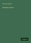 Theodor Canisius: Canisius, T: Abraham Lincoln, Buch