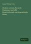 August Wilhelm Grube: Abraham Lincoln, der große Staatsmann und edle Menschenfreund: eine biographische Skizze, Buch