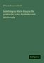 Wilhelm Franz Loebisch: Anleitung zur Harn-Analyse für praktische Ärzte, Apotheker und Studierende, Buch