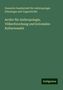 Deutsche Gesellschaft für Anthropologie Ethnologie und Urgeschichte: Urgeschichte, D: Archiv für Anthropologie, Völkerforschung u, Buch