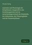 Theodor Hartig: Anatomie und Physiologie der Holzpflanzen: Dargestellt in der Entstehungsweise und im entwickelungsverlaufe der Einzelzelle, der Zellsysteme, der Pflanzenglieder und der Gesammtpflanze, Buch