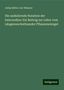 Julius Ritter von Wiesner: Die undulirende Nutation der Internodien: Ein Beitrag zur Lehre vom Längenwachsthumder Pflanzenstengel, Buch