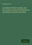 David K. Brown: Association football: the game, and how to play it, rules and constitution of the Dominion Football Association, Buch