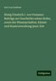 Karl Von Ledebur: König Friedrich I. von Preussen: Beiträge zur Geschichte seines Hofes, sowie der Wissenschaften, Künste und Staatsverwaltung jener Zeit, Buch