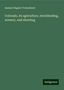 Samuel Nugent Townshend: Colorado, its agriculture, stockfeeding, scenery, and shooting, Buch