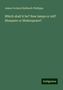 James Orchard Halliwell-Phillipps: Which shall it be? New lamps or old? Shaxpere or Shakespeare?, Buch