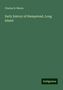Charles B. Moore: Moore, C: Early history of Hempstead, Long Island, Buch