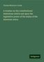 Thomas Mcintyre Cooley: A treatise on the constitutional limitations which rest upon the legislative power of the states of the American union, Buch