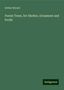 Arthur Bryant: Bryant, A: Forest Trees, for Shelter, Ornament and Profit, Buch