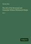 Charles Hole: Hole, C: Life of the Reverend and Venerable William Whitmars, Buch