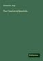 Alexander Begg: The Creation of Manitoba, Buch